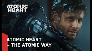 Atomic Heart - The Atomic Way Trailer | ft. Jensen Ackles