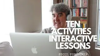 Ten Activities to Get Online Lessons More Interactive