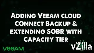 Veeam Cloud Connect Backups & Adding Capacity Tier