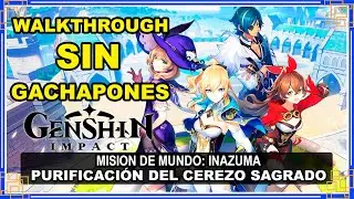 Misión Purificación del Cerezo Sagrado (Inazuma) - No Gacha Walkthrough - Genshin Impact