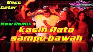 × KASIH RATA SAMPE BAWAH🔥🌴_REMIX FULL BASS GACOR TERBARU_(Devid GmPand)❗️❗️