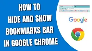 How To Show and HIde Bookmarks Bar in Google Chrome [HowToCodeSchool.com]