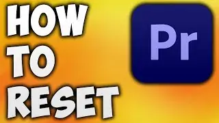 How to Reset Adobe Premiere Pro to Default Settings - Premiere Pro Reset All Settings or Preferences