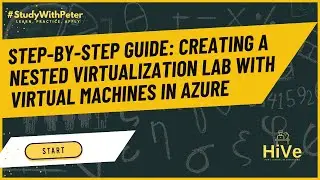 Deploying a Nested Virtualization Lab with Virtual Machines Hosted in Microsoft Azure 📚✅