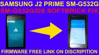 SAMSUNG J2 PRIME SM-G532G  SOFTBRICK FIX
