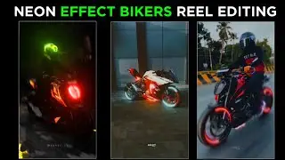 Bikers Neon Effect Reel Editing | Glowing Effect Bikers Reel Editing | Neon Effect Editing