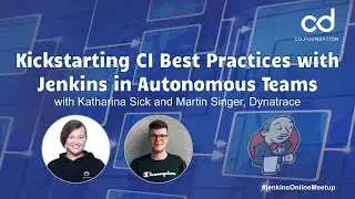 Kickstarting CI Best Practices with Jenkins in Autonomous Teams - Online Meetup