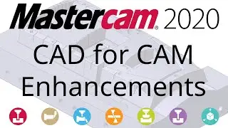 What's New in Mastercam 2020: CAD for CAM