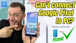 How to Fix Google Pixel Not Recognized from Windows 11 - Easy Solution