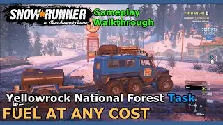 SnowRunner - Fuel at Any Cost | Yellowrock National Forest Task - Maine USA