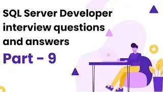 09 Sql server developer interview questions and answers