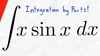 Integral of x*sinx (integration by parts) | Calculus 2 Exercises