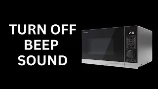 How To Turn Off Sound on Microwave (Turn off Beep)