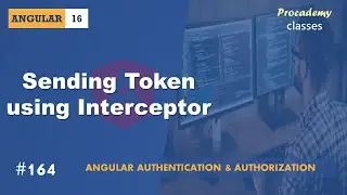 #164 Sending Token using Interceptor | Authentication & Authorization | A Complete Angular Course