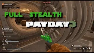 PAYDAY 3 FULL STEALTH!