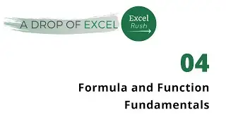 A Drop of Excel - 04 | How to create Formulas and work with various Functions in Excel