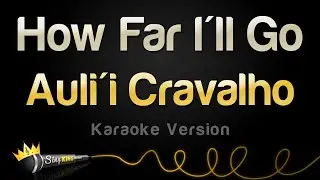 Aulii Cravalho - How Far Ill Go (Karaoke Version)