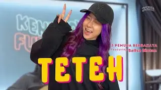 TETEH - DOEL SUMBANG | 3PEMUDA BERBAHAYA FEAT SALLSA BINTAN