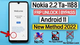 Nokia 2.2 (Ta-1188) Frp Unlock/Bypass Google Account Lock Android 11 New Method 100% Working 2022