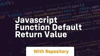 javascript function default return value