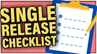 This The Only Checklist Musicians Need for Releasing a Single