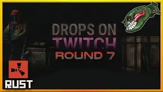 Rust | Twitch Drops Round 7 April 2021 (Rust Drops)