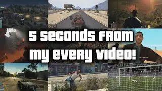 5 Seconds from my Every Video & Walkthrough Ever!