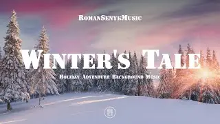 Winter's Tale - Holiday Adventure Background Music - Royalty Free/Music Licensing