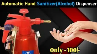 How To Make Automatic Sanitizer Dispenser | DIY Automatic Alcohol Dispenser