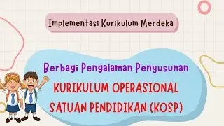 IKM: Berbagi Pengalaman Menyusun Kurikulum Operasional Satuan Pendidikan (KOSP)