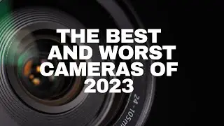 AP Best and Worst Cameras of The Year