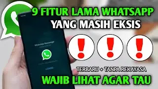 NGAK LIHAT NYESEL!! FITUR WA LAMA YANG KINI MASIH EKSIS