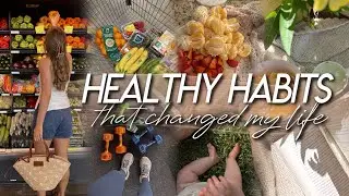 HEALTHY HABITS THAT CHANGED MY LIFE | daily rituals, realistic fitness habits, & intentional living