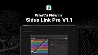 Ep.4: What's New in Sidus Link Pro v1.1 | Sidus Link Pro User Guide Series