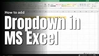 How to Add Dropdown in Microsoft Excel | Easy Step-by-Step Tutorial