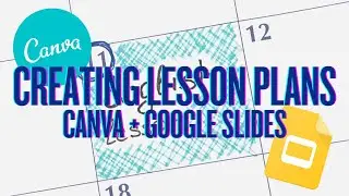 Create Lesson Plans with Canva and Google Slides