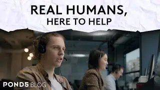 Real Humans, Here to Help - Pond5 Blog