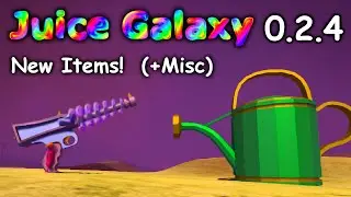 Juice Galaxy 0.2.4 ~ Pulser and Watering Pail