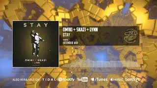 Omiki, Skazi &  Lynn - Stay (Extended Mix - Official Audio)