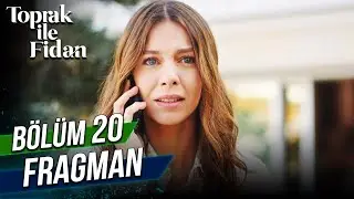 Toprak ile Fidan - 20. Bölüm Fragman