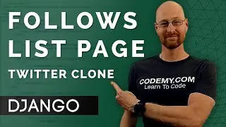 Build A Follows List Page - Django Wednesdays Twitter #25