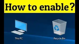 How To Show/Enable This Pc Or My Computer Icon On Your Desktop In Windows 10 & Create Shortcut