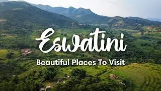 ESWATINI (SWAZILAND) 2024 | Beautiful Places To Visit In Eswatini (+ Travel Tips)