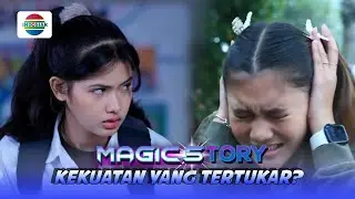 Kekuatan Naura Pindah ke Adara? | Magic 5tory - Episode 493