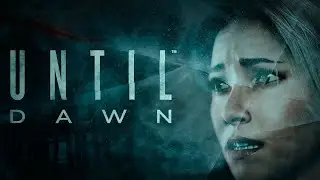 ПЯТЬ ЧАСОВ ДО РАССВЕТА... ▶ Until Dawn (Дожить до рассвета) ▶ Стрим #3