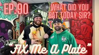 Say That! Podcast Episode #90 - “Fix Me A Plate” ft. What Did You Eat Today Sir?
