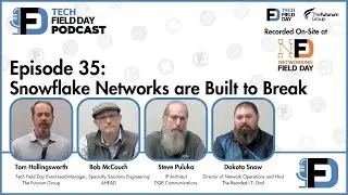 Snowflake Networks are Built to Break - The Tech Field Day Podcast