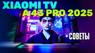 Телевизор Xiaomi TV A Pro 43 2025 — ТЩАТЕЛЬНЫЙ ОБЗОР + сравнение с A 43. Что нужно знать ДО ПОКУПКИ?