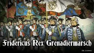 Fridericus Rex Grenadiermarsch [German march and folk song][instrumental]