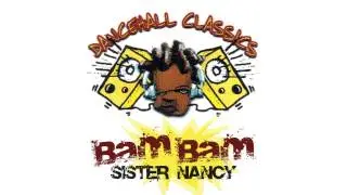 Sister Nancy - Bam Bam | Official Audio